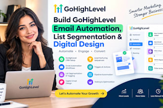 build gohighlevel email automation list segmentation setup digital design