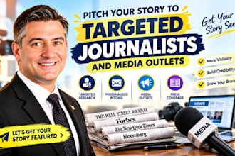 pitch your story to targeted journalists and media outlets