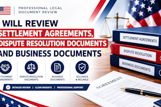 review settlement agreements, dispute resolution documents and business document