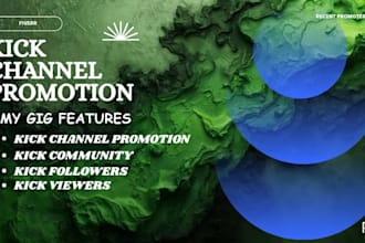 do organic kick channel promotion to gain more followers, viewers and chatters