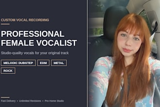 record melodic dubstep edm metal rock custom song as  professional female singer