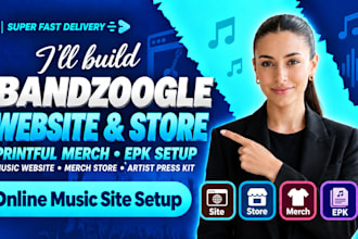 build bandzoogle website and store  with printful merch and epk setup