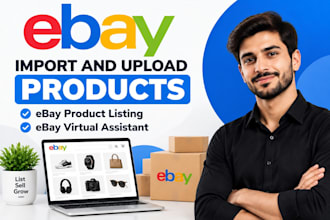 do ebay import and upload products, product listing , ebay virtual assistant