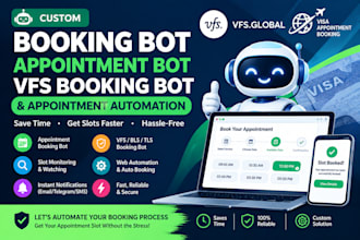 develop booking appointment bot,vfs bot,booking bot,vfs