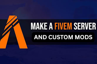 fix or create a fivem server and be your server developer