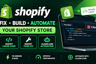 shopify developer custom shopify liquid code bug fix claude code automation