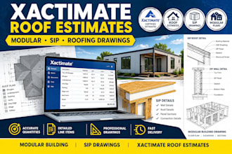 create modular building, sip drawings and xactimate roof estimates