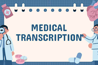 audio to video medical transcription just for you