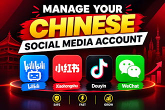 manage your chinese social media account on bilibil xiaohongshu douyin wechat