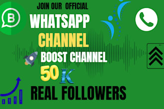boost whatsapp channel promotion,50k followers