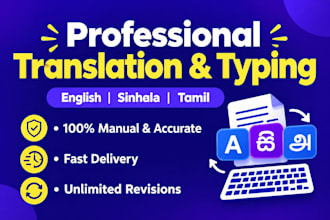 do professional english, sinhala, tamil translation and typing