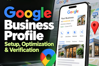 google business profile setup, optimization and verification