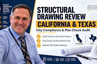 do structural drawing review and city compliance check for california and texas