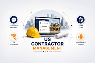 manage US contractor customer inquiries, job schedules and admin tasks
