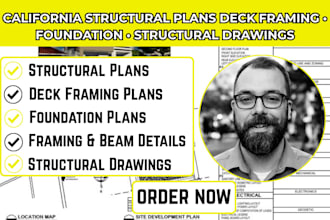 draw california structural plans, deck framing plans, and foundation plans