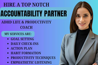 be your adhd life coach, accountability partner, productivity coach