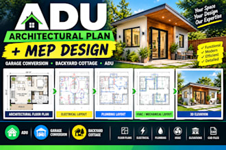 design adu architectural plans, mep, garage conversion and backyard cottage