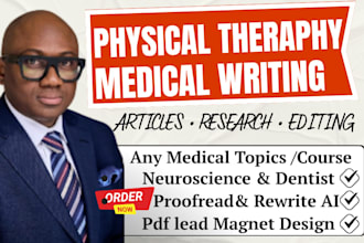 write physical therapy articles, medical research, editing and proofreading