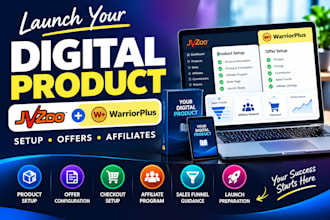 set up and launch your digital product on jvzoo and warriorplus