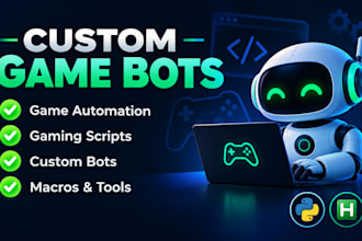 develop custom game bot, game automation and gaming scripts