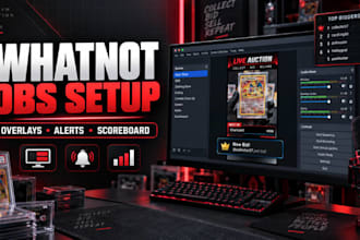 set up obs for whatnot live auctions with custom overlays, alerts and scoreboard