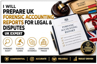 prepare UK forensic accounting reports for legal, corporate or dispute cases