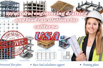 provide structural engineering drafting and load calculations for california