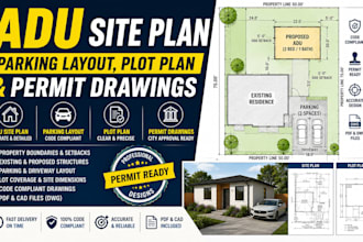 design adu site plan, parking layout, plot plan and permit drawings