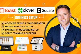 setup toast pos, clover pos and square pos for your business
