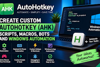 create custom autohotkey ahk scripts, macros, bots and windows automation