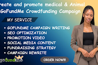 create and promote your animal or medical gofundme crowdfunding campaign