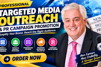 do targeted media outreach and PR campaign promotion for your brand today