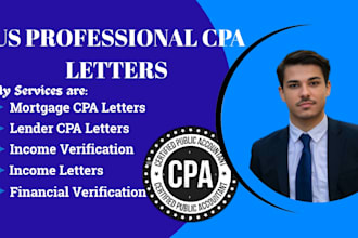 prepare and sign US CPA letter for mortgage, income verification, lender