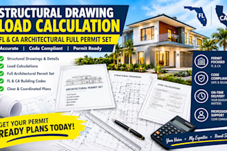 prepare structural drawing load calculation, fl ca architectural full permit set