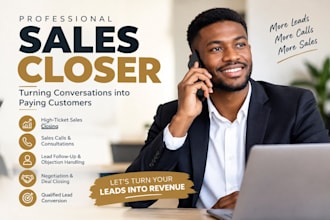 be your expert sales closer and convert leads into clients