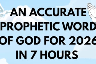 provide you an accurate prophetic word of god for 2026 in 7 hours