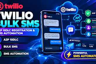 set up twilio bulk SMS, a2p 10dlc and automated messaging campaigns