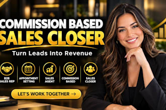 be commission based sales closer b2b sales rep appointment setting sales agent