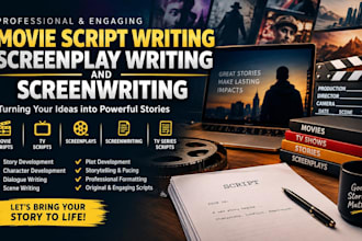 write movie scripts, screenplays, screenwriting, youtube scripts, TV script