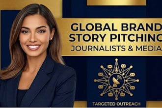 pitch your brand story to journalists and targeted media outlets globally