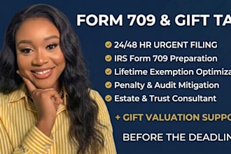 prepare urgent irs gift tax return form 709 and estate tax