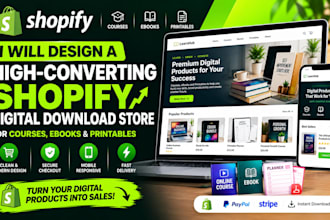 design converting shopify digital download store for course, ebook and printable