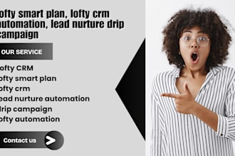 set up lofty smart plan, lofty crm automation,lead nurture drip campaign