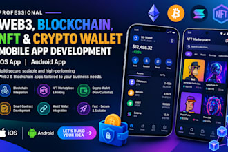 develop web3, blockchain, nft and crypto wallet mobile app ios app, android app