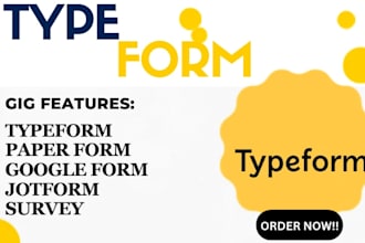 conduct a typeform, paper form, jotform, google form, survey