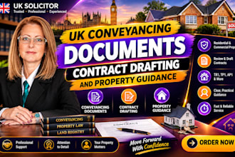 provide UK conveyancing documents contract drafting and property guidance
