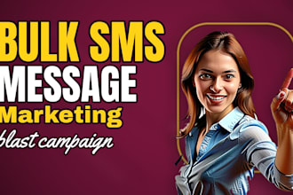 send bulk SMS marketing, text message blast email campaign, bulk SMS and SMS