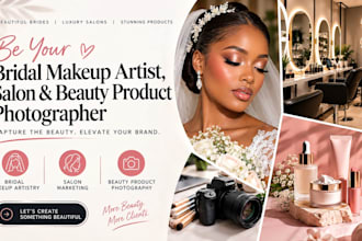 be your bridal makeup artist, salon, and beauty product photographer marketing