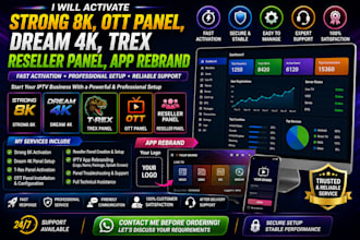 activate strong 8k, ott panel, dream 4k, trex, reseller panel, app rebrand
