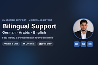 be your german, arabic and english customer support agent
